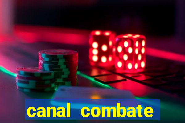 canal combate online multicanais